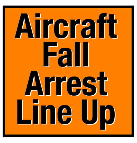 Aircraft Fall Arrest Line Up Floor Sign