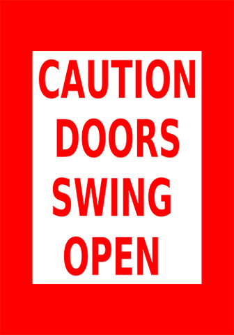 Caution Doors Swing Open Floor Sign