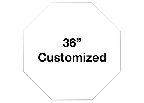 CUSTOMIZED - 36" White Octagon - Set of 1